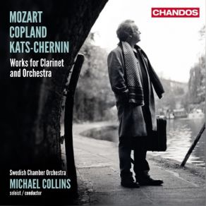 Download track 01. Clarinet Concerto In A Major, K. 622 I. Allegro Michael Collins, Swedish Chamber Orchestra