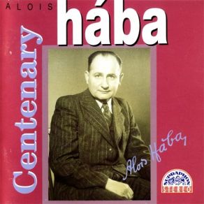 Download track 13. String Quartet No. 16 In Fifth-Tone System - 2 - Allegro Vivace Alois Hába