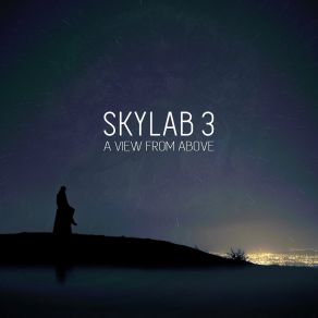 Download track A View From Above Skylab 3