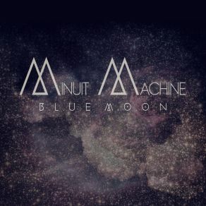 Download track I'am A Boy Minuit Machine