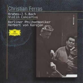 Download track Bach - Violin Concerto No. 2 In E, BWV 1042: 2. Adagio Herbert Von Karajan, Berliner Philharmoniker, Christian FerrasJohann Sebastian Bach