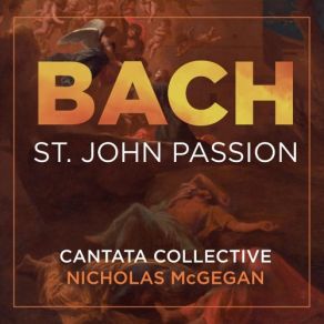 Download track 02 St. John Passion, BWV 245, Part 1' No. 2, 'Jesus Ging Mit Seinen Jüngern' (Evangelist, Jesus, Chorus) Johann Sebastian Bach