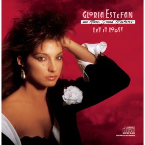 Download track Let It Loose Gloria Estefan, The Miami Sound Machine
