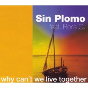 Download track Why Can't We Live Together (Km5 Radio Mix) Boris G., Sin Plomo