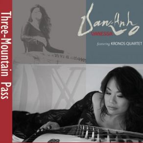 Download track Mourning Anonymous 4, Kronos Quartet, Van-Anh Vo, Jacob Garchik, Ho Xuan Huong, Jimi Nakagawa, Frances Martin
