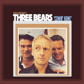 Download track How Can You Do A Thing Like That To Me? Tom Kincaid's Three Bears