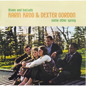 Download track Some Other Spring Karin Krog, Dexter Gordon