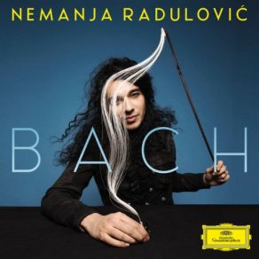 Download track J. S. Bach: Concerto For Violin, Strings And Basso Continuo In A Minor, BWV 1041 - 3. Allegro Assai' Nemanja Radulovic, Double Sens