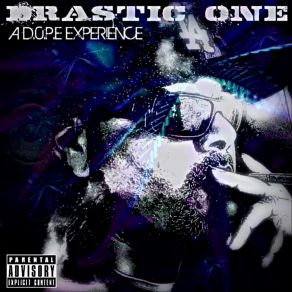 Download track Intro: A D. O. P. E Experience Drastic One