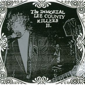 Download track What Are They Doing In Heaven Today? The Immortal Lee County Killers