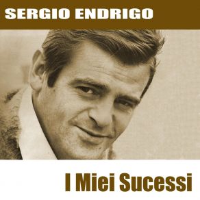 Download track Adesso Si' Sergio Endrigo