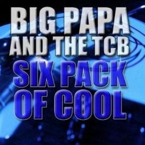 Download track A Thin Line Between Love And Hate Big Papa And The TCB