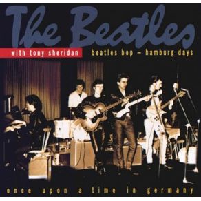 Download track The Beatles (With Tony Sheridan) - Why (Can'T You Love Me Again) (Stereo) Tony Sheridan, The Beatles