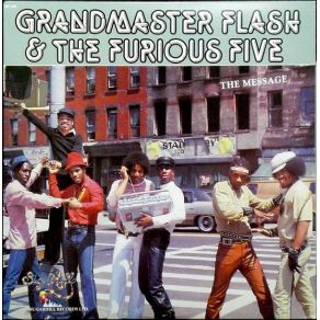 Download track The Message Grandmaster Flash, The Furious FiveDuke Bootee