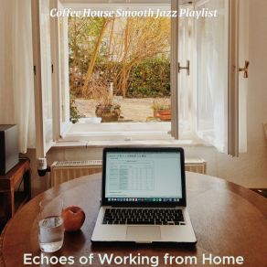 Download track Amazing Ambiance For Work Coffee House Smooth Jazz Playlist