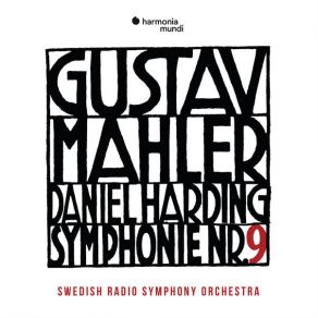 Download track Symphony No. 9: III. Rondo. Burleske. Allegro Assai. Sehr Trotzig Mahler, Sveriges Radios Symfoniorkester, Daniel Harding