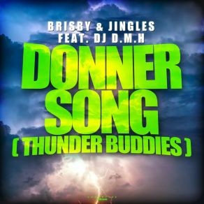 Download track Donnersong (Thunder Buddies) (Brisby & Jingles Edit) Dj D. M. H