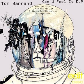 Download track Bullet Proof (Original Mix) Tom Barrand