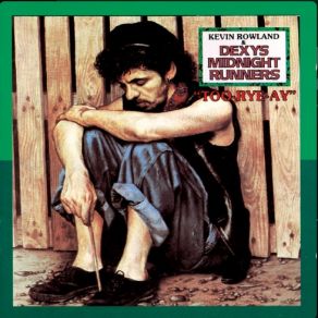 Download track I'll Show You Dexy's Midnight RunnersKevin Rowland