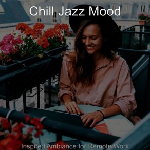 Download track Vivacious Ambience For Remote Work Chill Jazz Mood