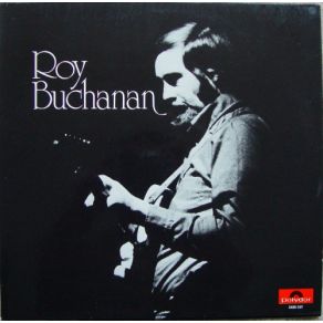 Download track Hey, Good Lookin' Roy BuchananChuck Tilley