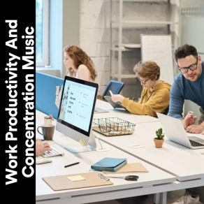Download track Music For Work Productivity And Focus, Pt. 14 Concentration