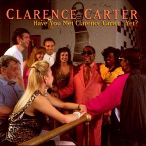 Download track Did You Bring It All Back Clarence Carter