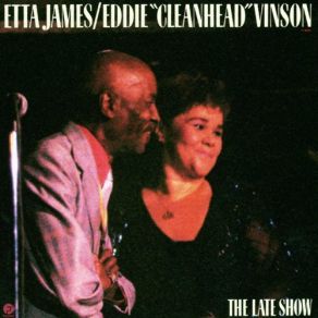 Download track Baby, What You Want Me To Do? Etta James, Eddie Vinson