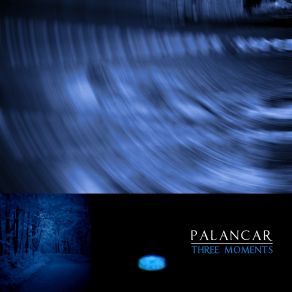 Download track First Moment (Dark, Still Waters) Palancar, Darrell Burgan