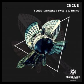 Download track Fools Paradise Incus