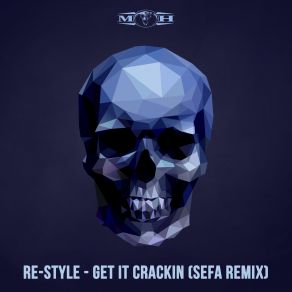 Download track Get It Crackin (Moh 2018 Edit) Re - Style