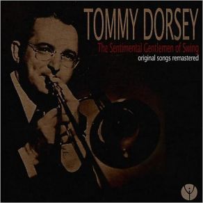 Download track I'm Getting Sentimental Over You Tommy Dorsey