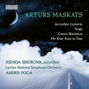 Download track 2. Accordion Concerto What The Wind Told Over The Sea - I. Andante Misterioso - Latvian National Symphony Orchestra, Ksenija Sidorova