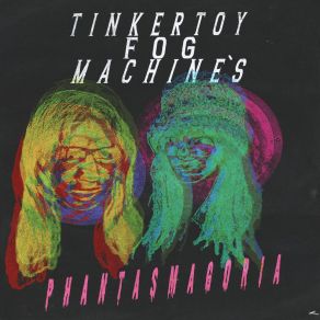Download track Extraordinary Tinkertoy Fog Machine