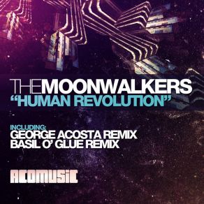 Download track Human Revolution (Remix) MoonwalkersBasil O'Glue