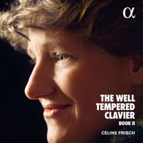Download track The Well-Tempered Clavier Book II: Prelude IV In C-Sharp Minor, BWV 873 Céline Frisch