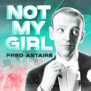 Download track Lady Be Good Medley (Fascinating Rhythm / The Half Of It, Dearie Blues) Fred Astaire