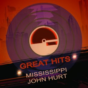 Download track Oh Mary, Don't You Weep Mississippi John Hurt