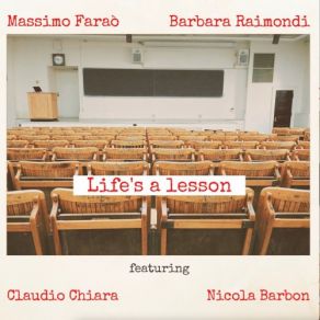 Download track Life's A Lesson Massimo Faraò, Barbara Raimondi, Claudio Chiara, Nicola Barbon