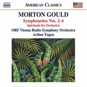Download track 05. Symphonette No. 3 American I. Moderately Fast Morton Gould