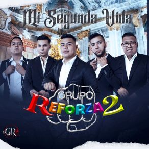 Download track Mi Segunda Vida Grupo Reforza2