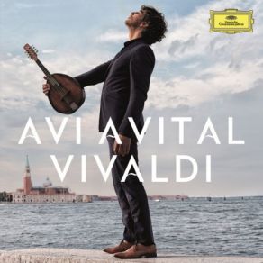 Download track Mandolin Concerto In C Major, RV 425: 1. Allegro Avi Avital