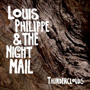 Download track Thunderclouds LOUIS PHILIPPE, The Night Mail