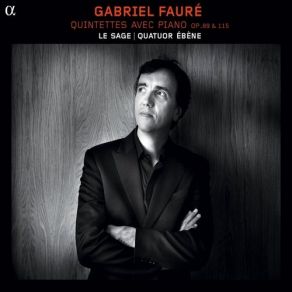 Download track Quintette Pour Piano Et Quatuor À Cordes No. 1 En Ré Mineur, Op. 89- I. Molto Moderato Quatuor Ebène, Le Sage