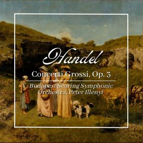 Download track Concerto Grosso In D Minor, Op. 3 No. 5, HWV 316: IV. Allegro Ma Non Troppo Budapest Scoring Symphonic Orchestra, Peter Illenyi