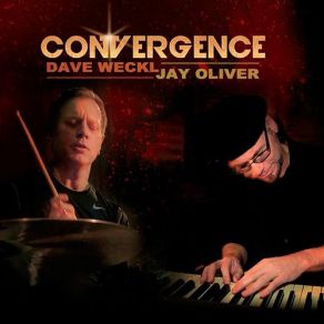 Download track Convergence Dave Weckl, Jay OliverTom Kennedy