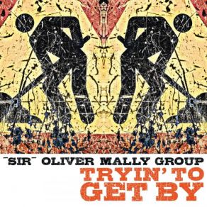 Download track Get Your Hands Off My Blues &Quot; Sir&Quot; Oliver Mally Group