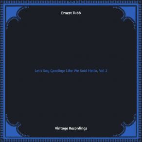 Download track I'm Biting My Fingernails And Thinking Of You Ernest Tubb