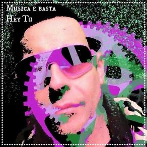 Download track Musica E Basta Hey Tu
