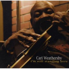 Download track Only Getting Second Best Carl Weathersby